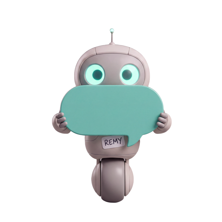 Remy the robot holding up a teal chat bubble
